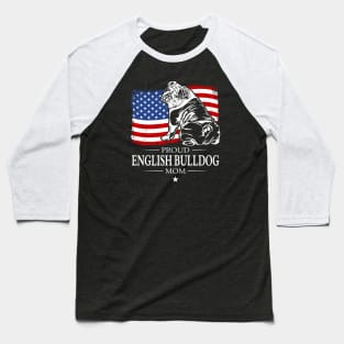 English Bulldog Mom American Flag patriotic dog Baseball T-Shirt